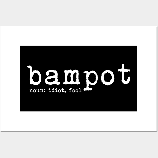 Bampot Funny Scottish Slang Banter Wall Art by LittleBoxOfLyrics